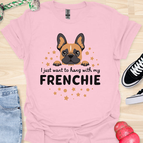 I just want to hang with my frenchie - V3 - Frenchie Peekaboo T-Shirt